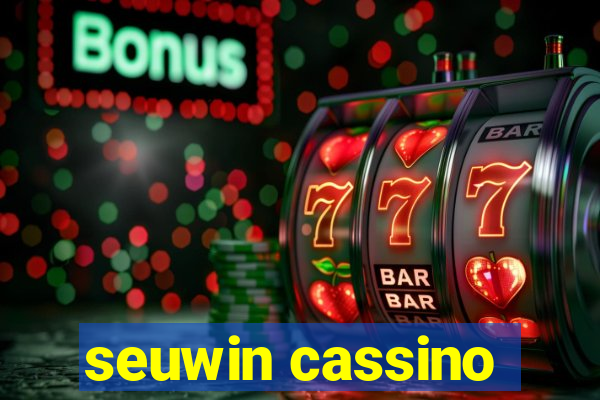 seuwin cassino